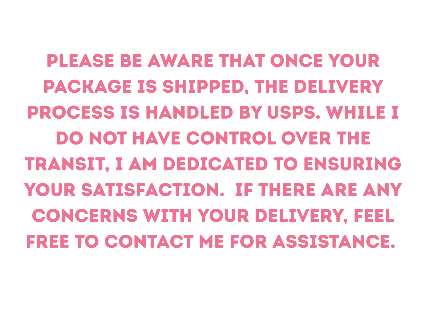 Shipping notice graphic stating that USPS manages delivery after shipment and encouraging customers to reach out with any delivery concerns.