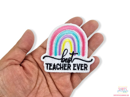 Best Teacher Ever Patch – Embroidered Rainbow Design with White or Black Background, Perfect for Teacher Gifts and Classroom Accessories