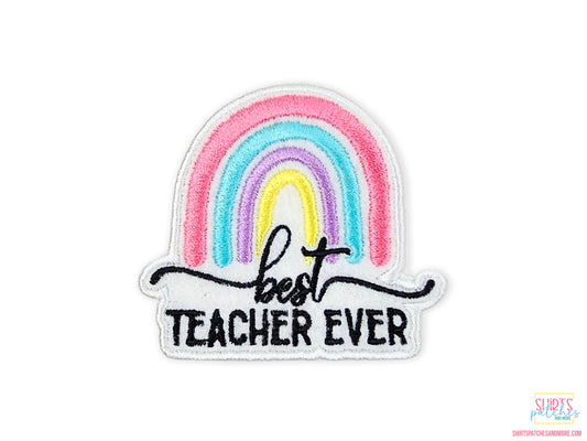 Best Teacher Ever Patch – Embroidered Rainbow Design with White or Black Background, Perfect for Teacher Gifts and Classroom Accessories