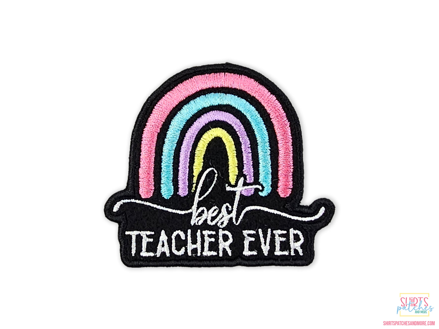 Best Teacher Ever Patch – Embroidered Rainbow Design with White or Black Background, Perfect for Teacher Gifts and Classroom Accessories