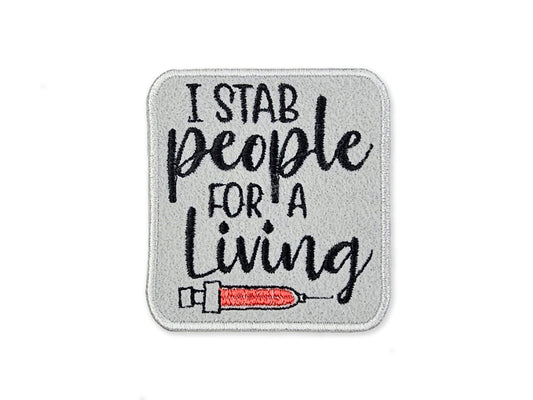Embroidered patch with text 'I stab people for a living' and a syringe design on a gray background.