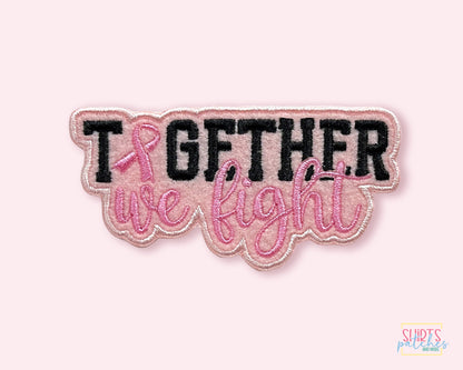 Embroidered breast cancer awareness patch - Together We Fight | Supportive unity patch for breast cancer fighters