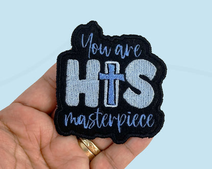 You Are His Masterpiece Embroidered iron-On Patch. Custom Patch. Inspirational Patch.