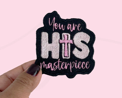 You Are His Masterpiece Embroidered iron-On Patch. Custom Patch. Inspirational Patch.