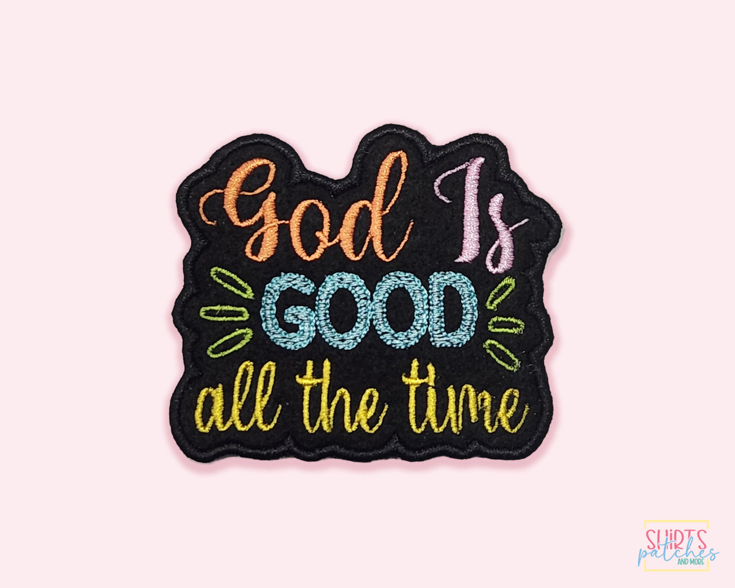 God Is Good All The Time Iron On Patch. Inspirational Custom Patch. Christian Morale Patch. Jesus Patch. Bible Verse Patch. Religious Patch.