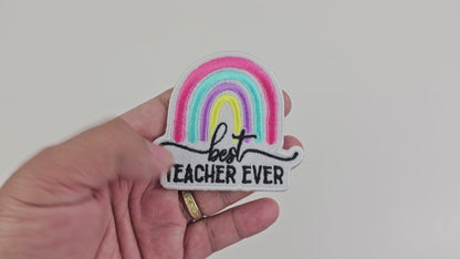 Best Teacher Ever Patch – Embroidered Rainbow Design with White or Black Background, Perfect for Teacher Gifts and Classroom Accessories