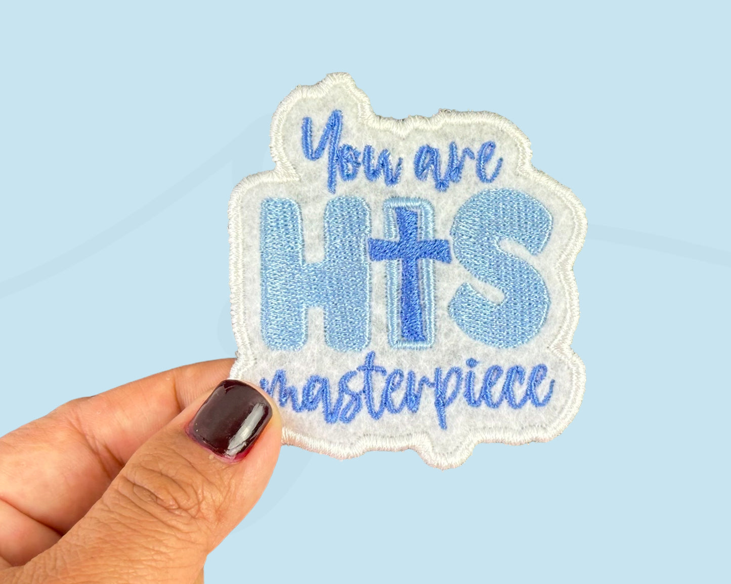 You Are His Masterpiece Embroidered iron-On Patch. Custom Patch. Inspirational Patch.