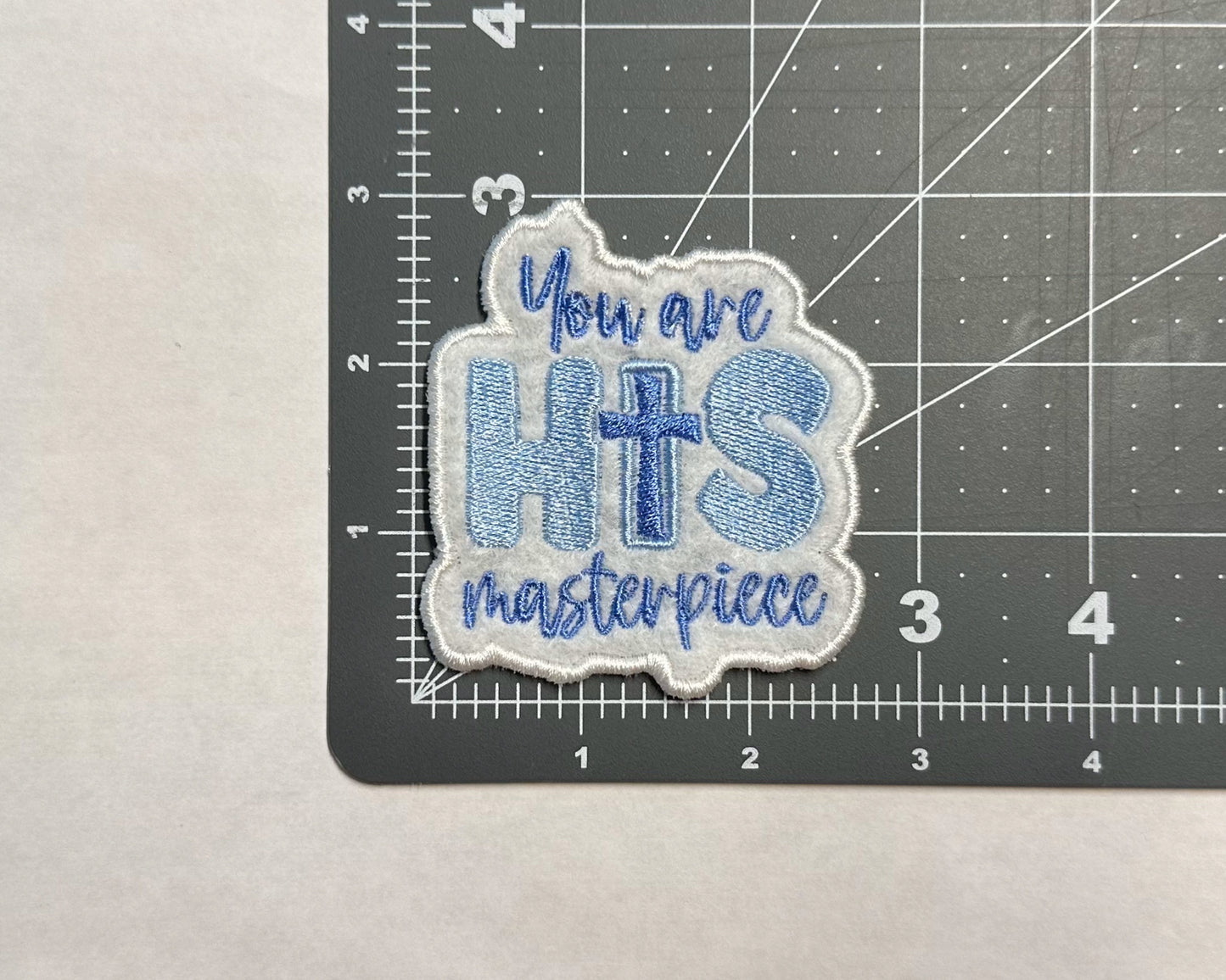 You Are His Masterpiece Embroidered iron-On Patch. Custom Patch. Inspirational Patch.