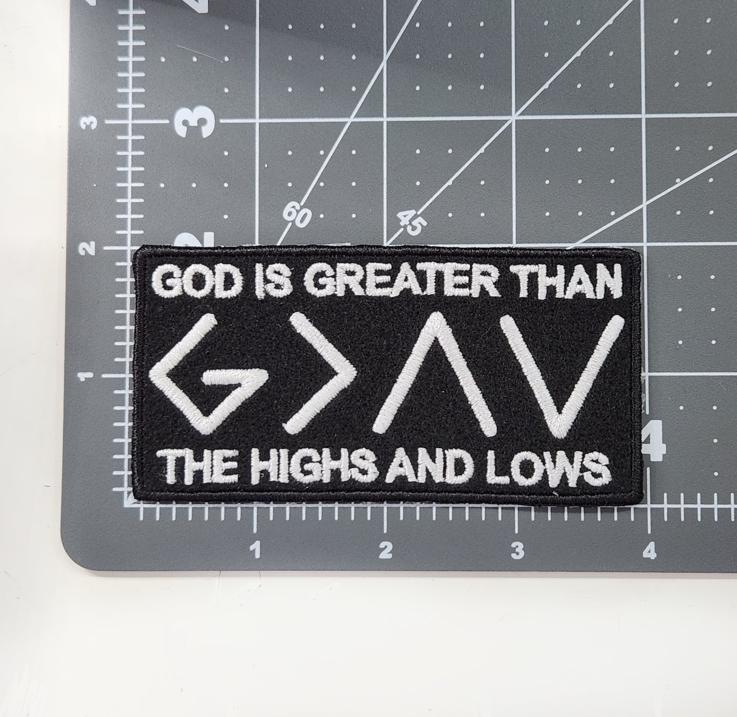 God Is Greater Than The Highs and Lows Patch - Embroidered Christian, Religious Iron On Patch