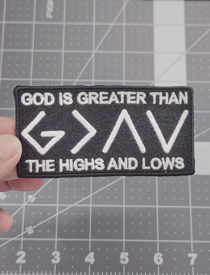 God Is Greater Than The Highs and Lows Patch - Embroidered Christian, Religious Iron On Patch