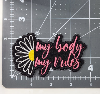 My Body My Rules Patch - Embroidered Iron On Feminist Patch